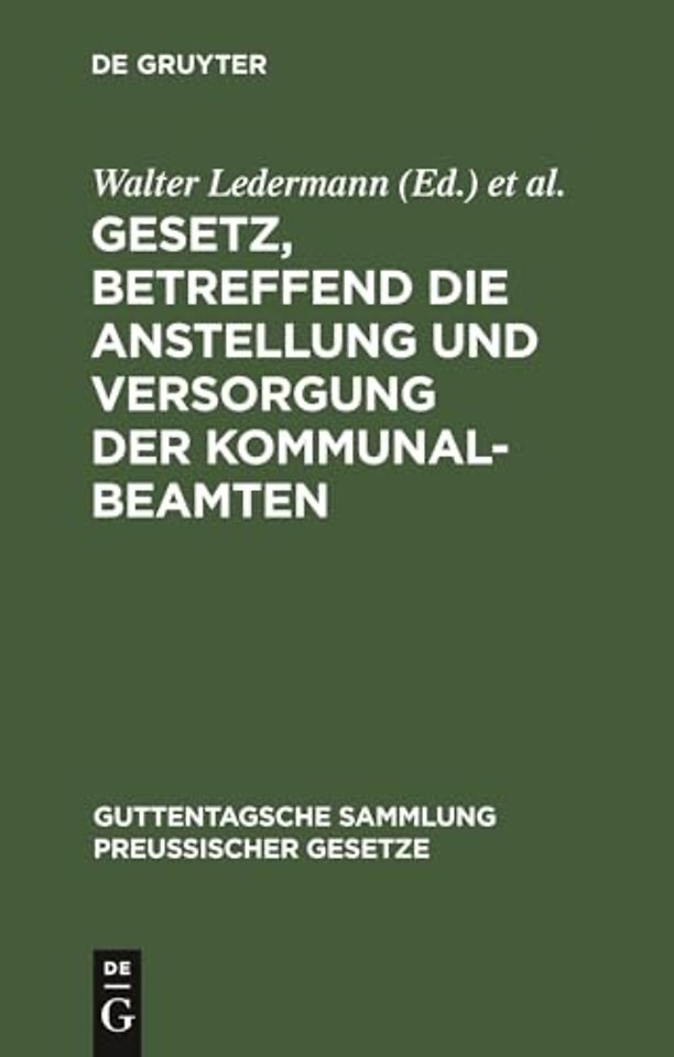 Gesetz, Betreffend Die Anstellung Und Versorgung Der Kommunalbeamten