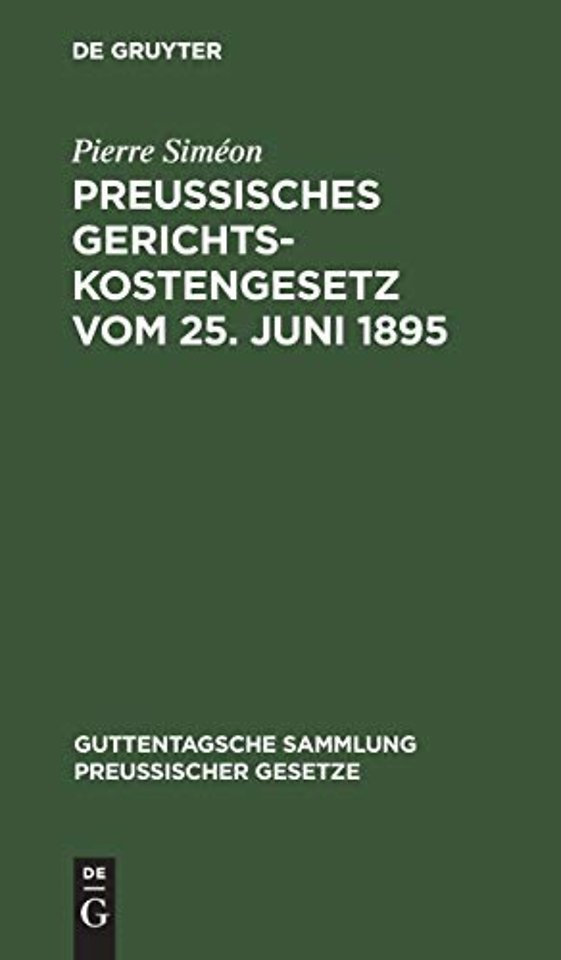 Preussisches Gerichtskostengesetz vom 25. Juni 1 – In der Fassung vom 6. Oktober 1899