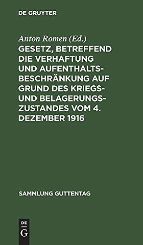 Gesetz, betreffend die Verhaftung und Aufenthalt – Mit einem Anhang: Gesetz betreffend die Entschädigung für unschuldig erlittene Untersuchun