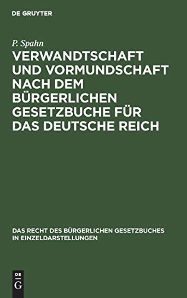 Verwandtschaft und Vormundschaft nach dem Bürgerlichen Gesetzbuche für das Deutsche Reich