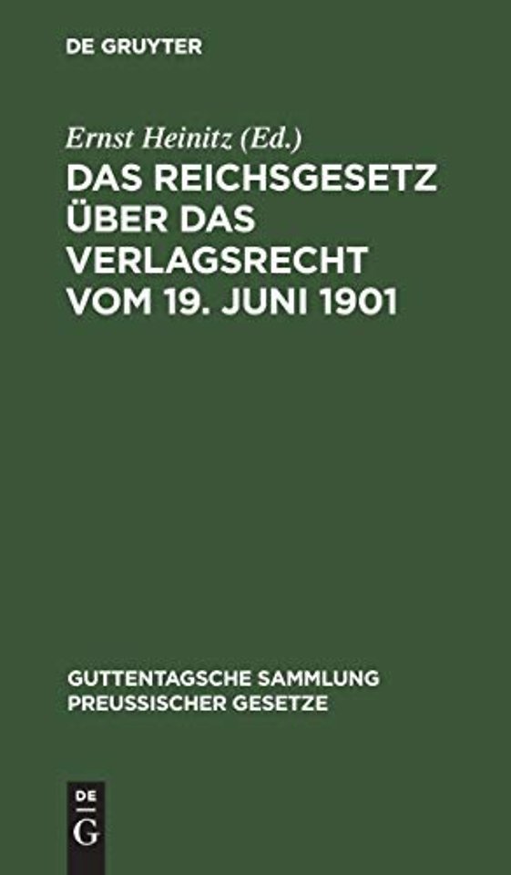 Das Reichsgesetz Uber Das Verlagsrecht Vom 19. Juni 1901