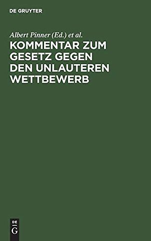 Kommentar zum Gesetz gegen den unlauteren Wettbe – Vom 7. Juni 1909