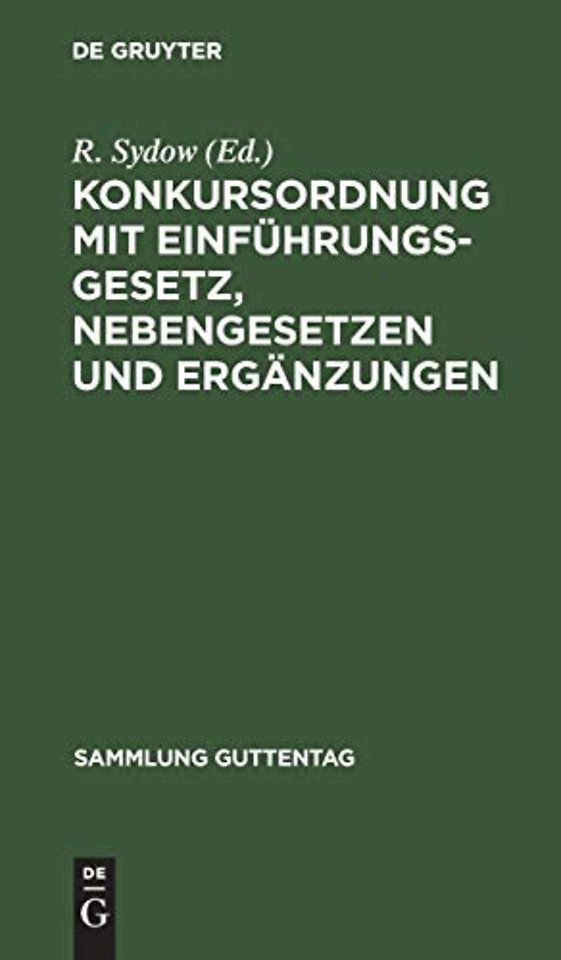 Konkursordnung mit Einfuhrungsgesetz, Nebengesetzen und Erganzungen