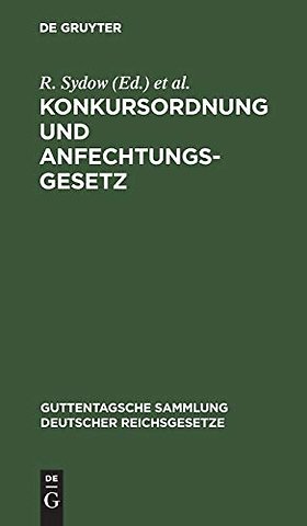 Konkursordnung und Anfechtungsgesetz – Unter besonderer Berücksichtigung der Entscheidungen des Reichsgerichtes