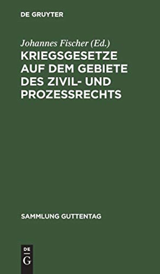 Kriegsgesetze Auf Dem Gebiete Des Zivil- Und Prozeßrechts