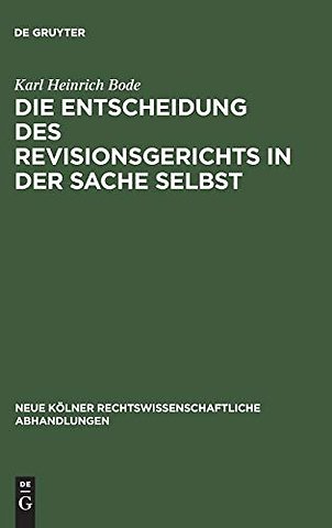 Die Entscheidung des Revisionsgerichts in der Sache selbst
