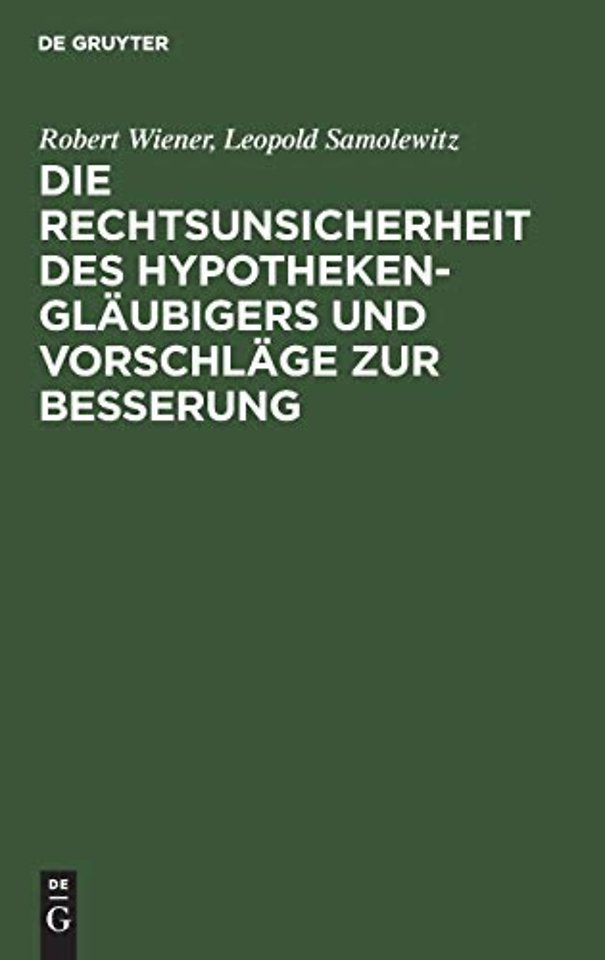 Die Rechtsunsicherheit Des Hypothekenglaubigers Und Vorschlage Zur Besserung