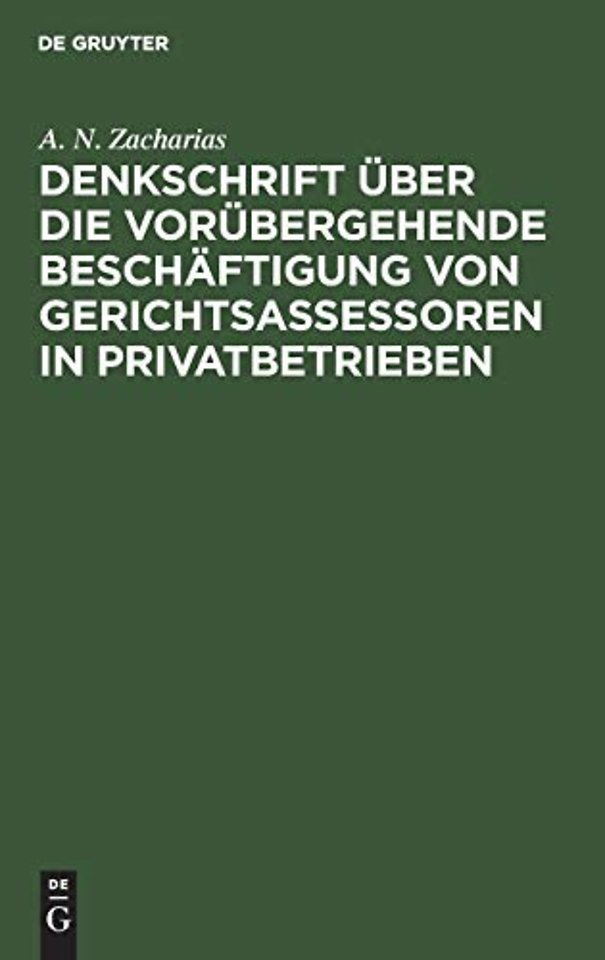 Denkschrift uber die vorubergehende Beschaftigung von Gerichtsassessoren in Privatbetrieben