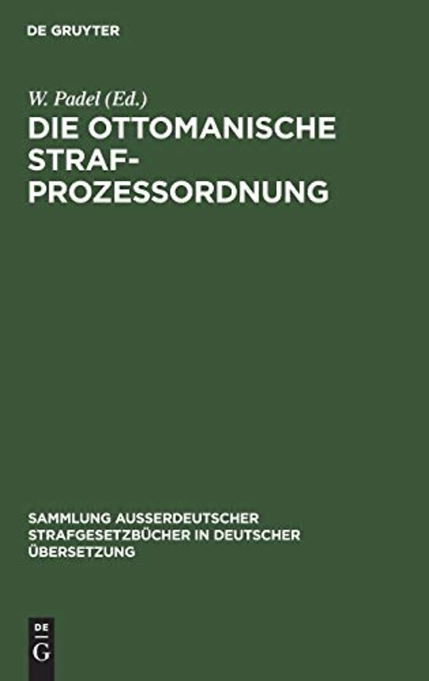 Die Ottomanische Strafprozessordnung – Veröffentlicht auf Irade vom 5 Redscheb 1296 (25. Juni 1879)