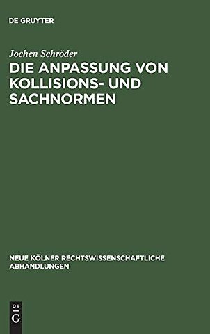 Die Anpassung von Kollisions– und Sachnormen
