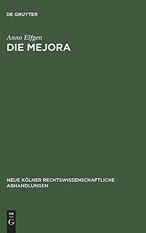 Die Mejora – Geschichte und Dogmatik im spanischen und südamerikanischen Recht