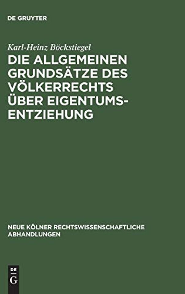 Die allgemeinen Grundsatze des Volkerrechts uber Eigentumsentziehung