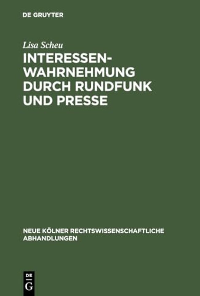 Interessenwahrnehmung durch Rundfunk und Presse