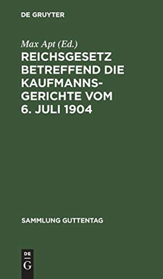 Reichsgesetz betreffend die Kaufmannsgerichte vom 6. Juli 1904