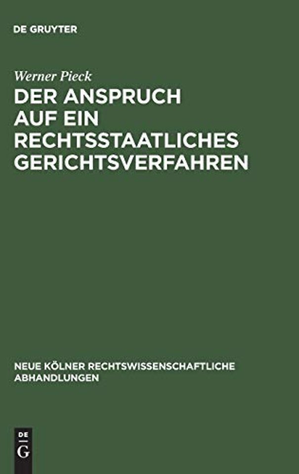Der Anspruch auf ein rechtsstaatliches Gerichtsv – Art. 6 Abs. 1 der Europäischen Menschenrechtskonvention in seiner Bedeutung für d