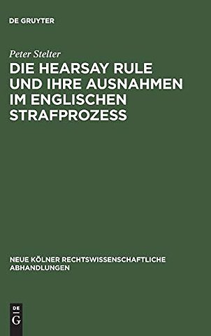 Die Hearsay Rule und ihre Ausnahmen im englischen Strafprozeβ