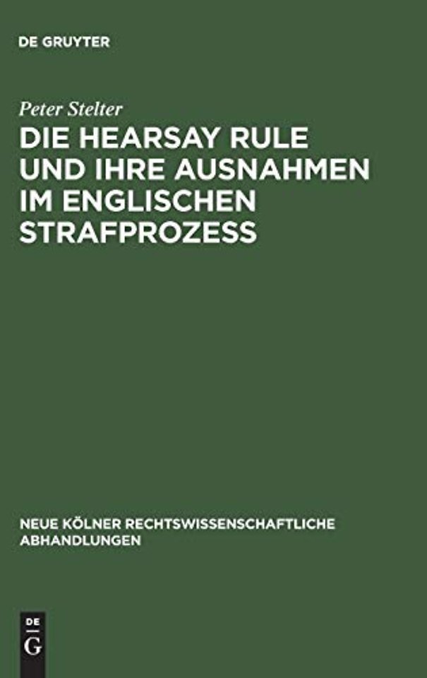 Die Hearsay Rule und ihre Ausnahmen im englischen Strafprozeß