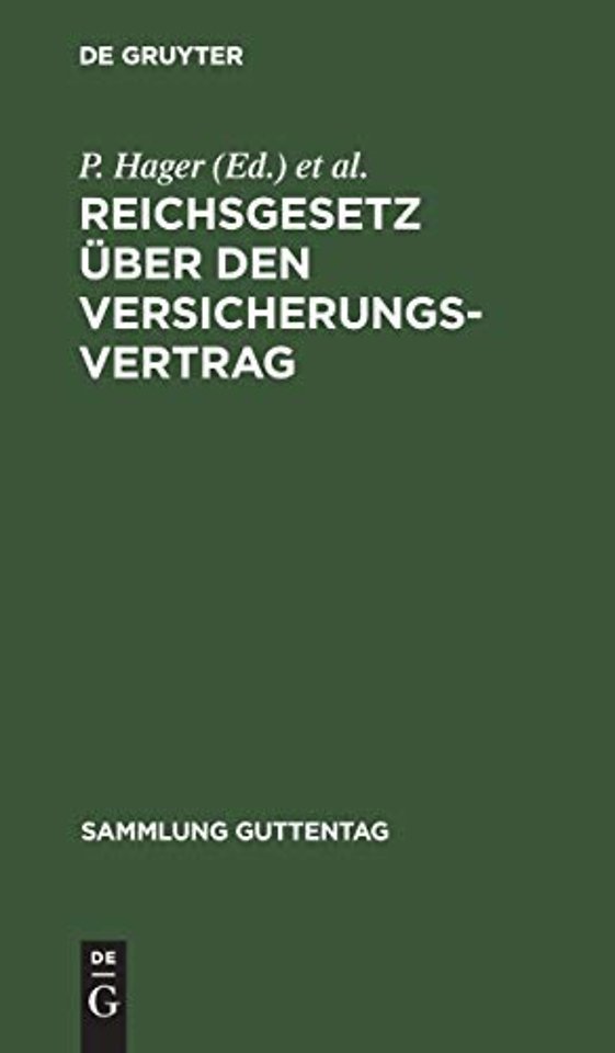 Reichsgesetz über den Versicherungsvertrag – Nebst dem zugehörigen Einführungsgesetze. Vom 30. Mai 1908