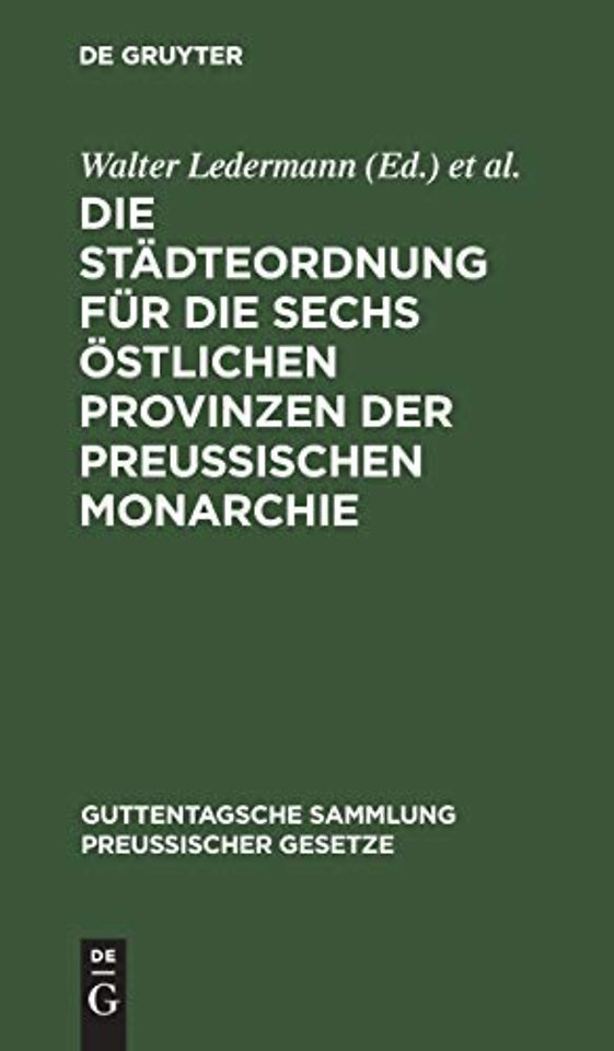 Die Stadteordnung Fur Die Sechs Ostlichen Provinzen Der Preussischen Monarchie