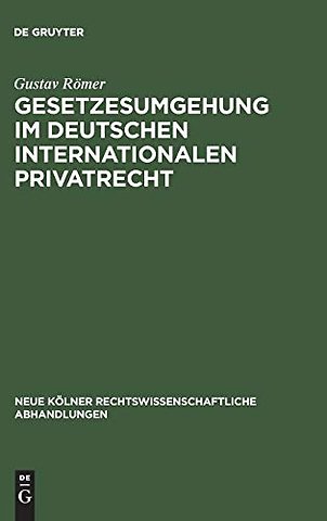 Gesetzesumgehung im deutschen internationalen Privatrecht