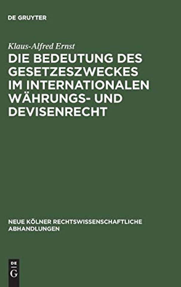 Die Bedeutung des Gesetzeszweckes im internationalen Wahrungs- und Devisenrecht