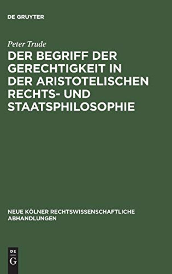 Der Begriff der Gerechtigkeit in der aristotelischen Rechts- und Staatsphilosophie