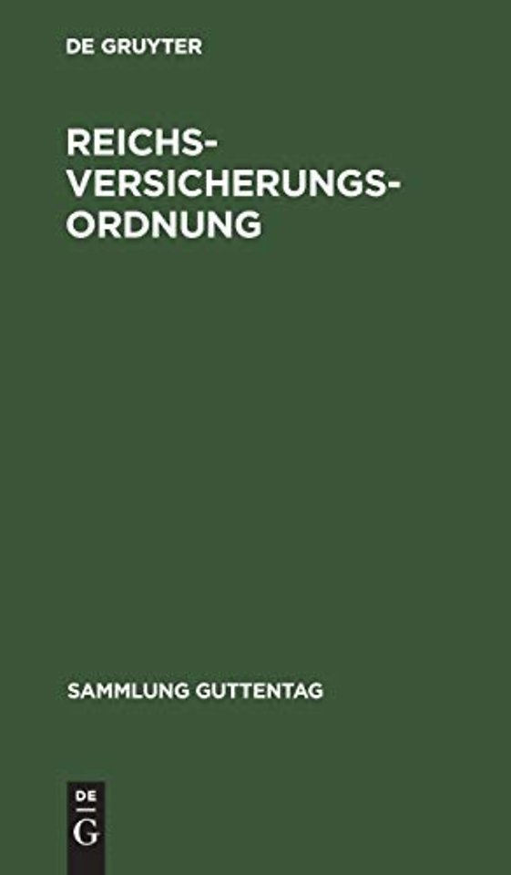 Reichsversicherungsordnung – Nebst Einführungsgesetz. Vom 19. Juli 1911