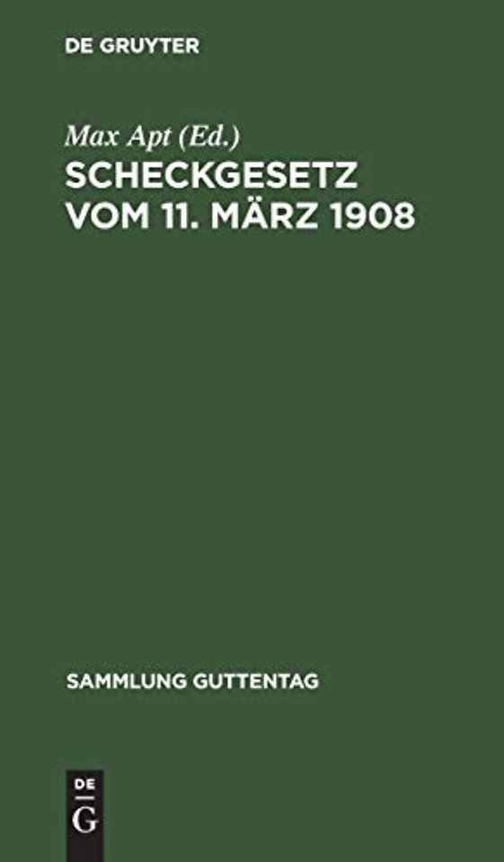 Scheckgesetz vom 11. März 1908 – Text–Ausgabe mit Einleitung, Anmerkungen und Sachregister