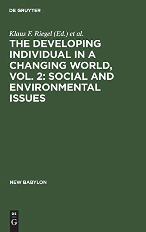 The Developing Individual in a Changing World, Vol. 2: Social and environmental issues