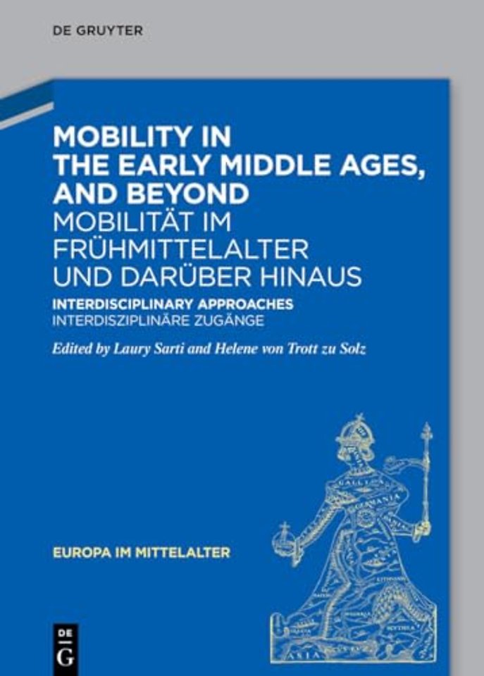 Mobility in the Early Middle Ages, and Beyond – Mobilitat im Fruhmittelalter und daruber hinaus