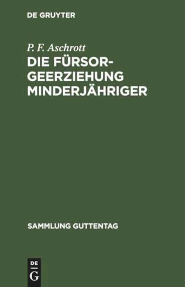 Die Fursorgeerziehung Minderjahriger