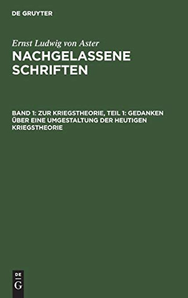 Zur Kriegstheorie, Teil 1: Gedanken Uber Eine Umgestaltung Der Heutigen Kriegstheorie
