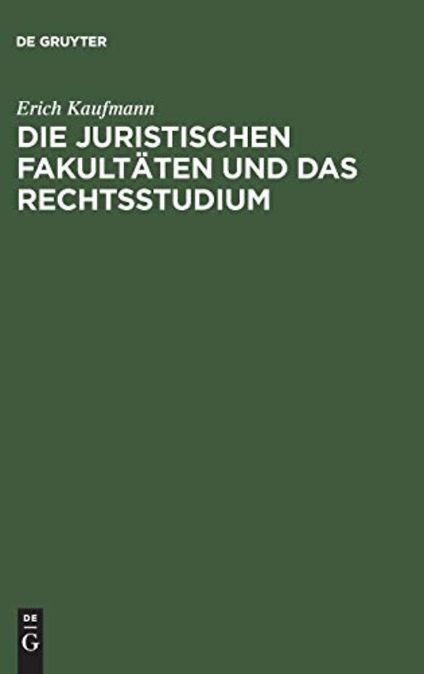 Die juristischen Fakultaten und das Rechtsstudium