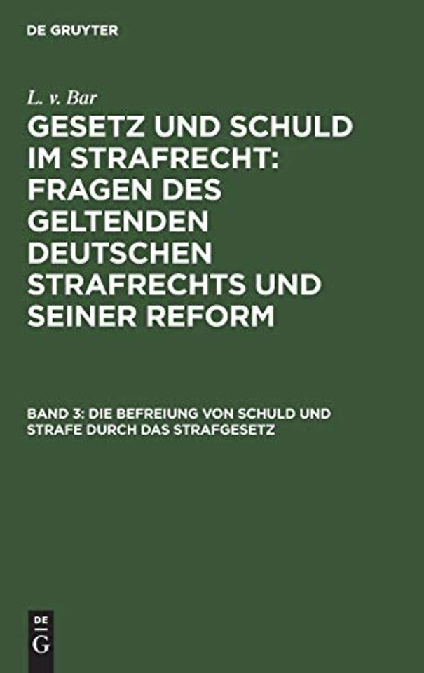 Die Befreiung Von Schuld Und Strafe Durch Das Strafgesetz