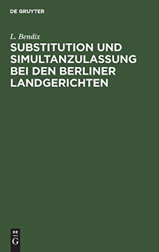 Substitution und Simultanzulassung bei den Berliner Landgerichten