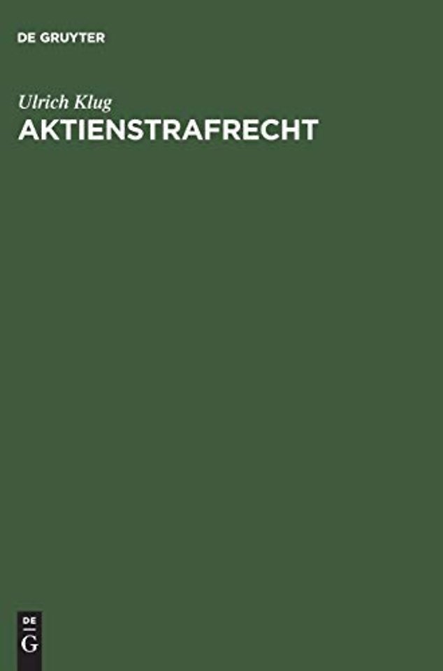 Aktienstrafrecht – Kommentar zu d. §§ 288 – 304 d. Aktiengesetzes