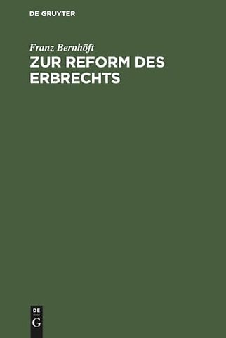 Zur Reform des Erbrechts