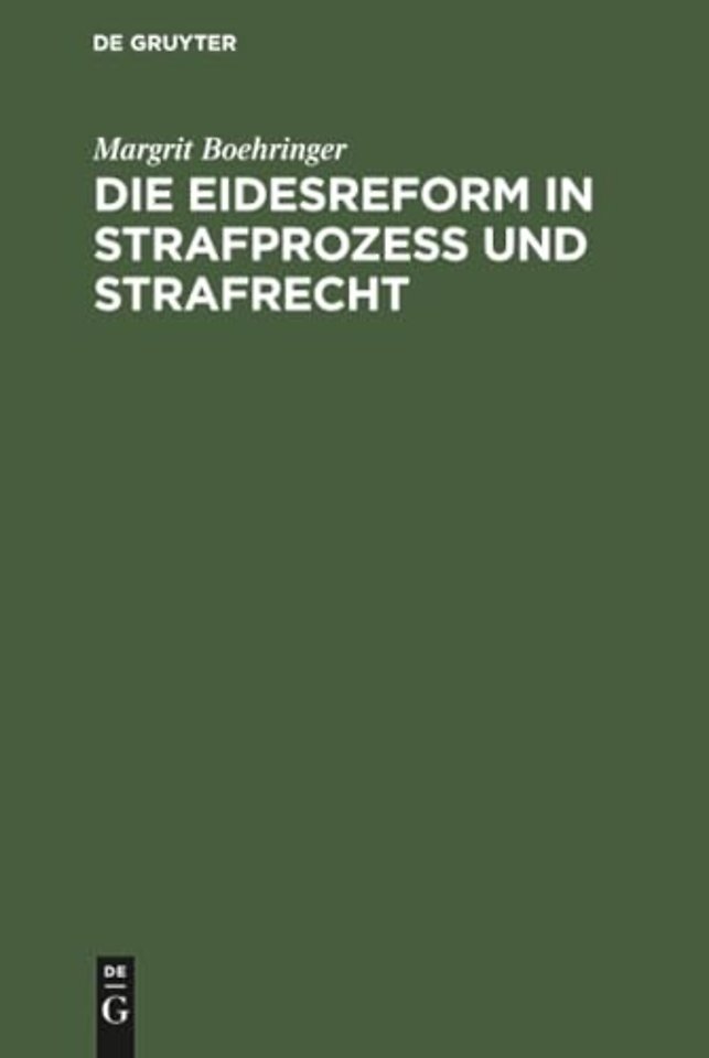 Die Eidesreform in Strafprozess Und Strafrecht