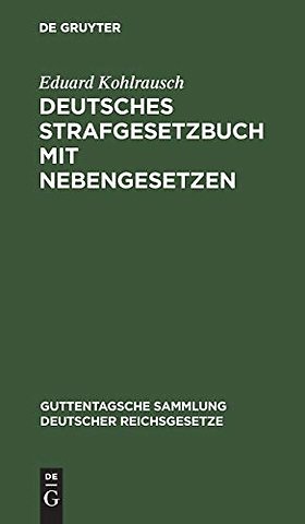 Deutsches Strafgesetzbuch mit Nebengesetzen – Textausgabe mit Erläuterungen der Änderungen