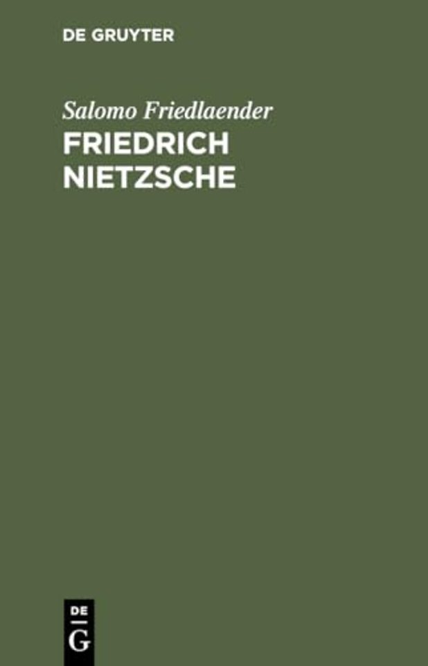 Friedrich Nietzsche – Eine intellektuale Biographie