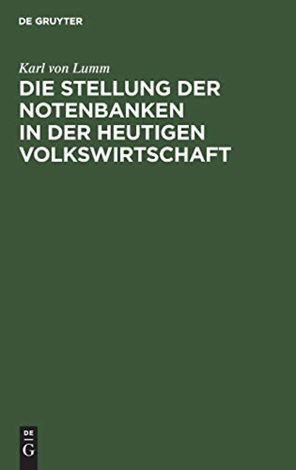 Die Stellung Der Notenbanken in Der Heutigen Volkswirtschaft