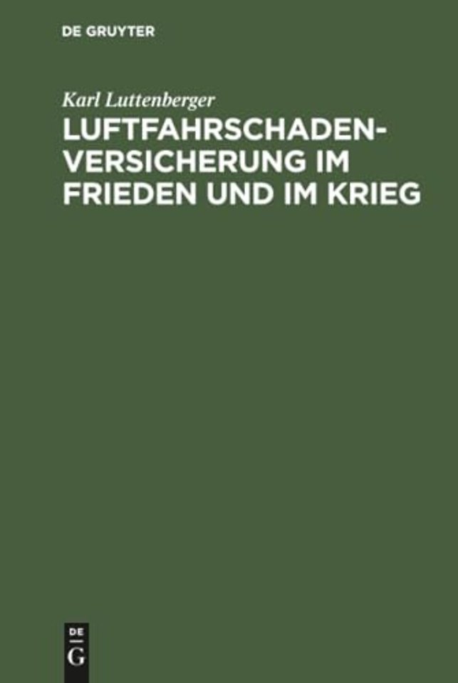 Luftfahrschaden–Versicherung im Frieden und im Krieg
