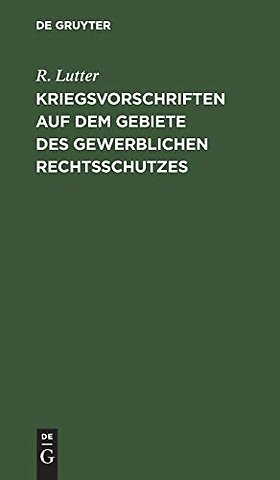 Kriegsvorschriften auf dem Gebiete des gewerblichen Rechtsschutzes
