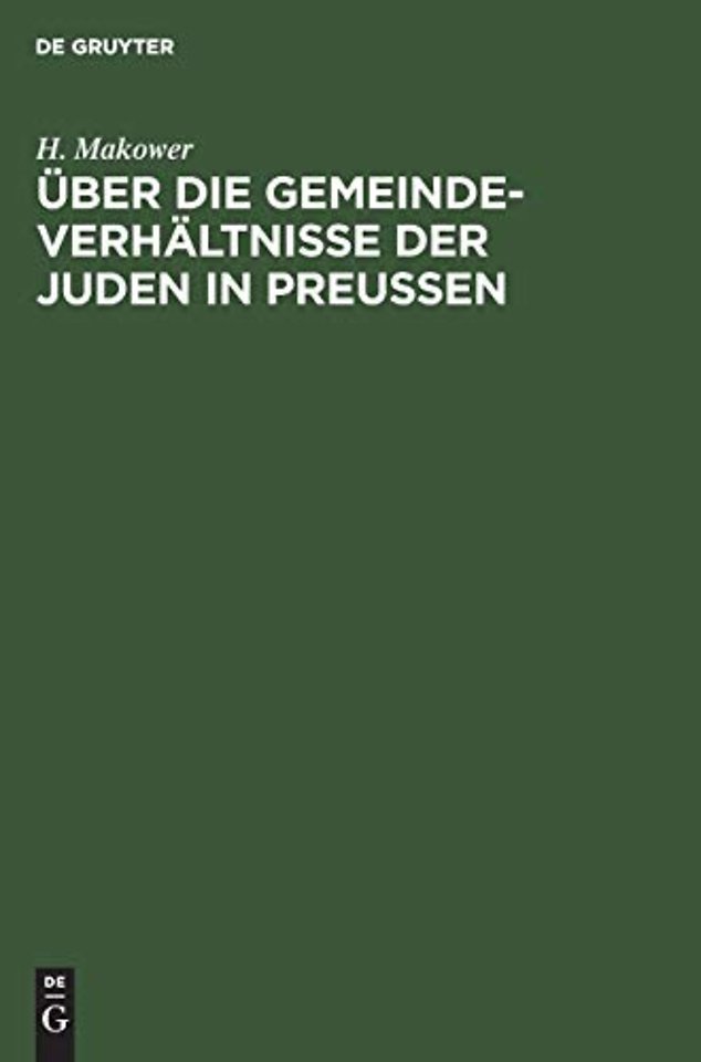 Über die Gemeinde–Verhältnisse der Juden in Preuβen