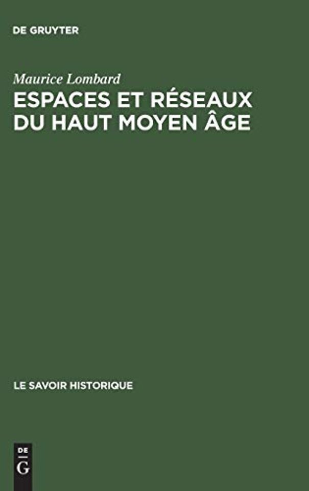 Espaces et reseaux du haut moyen age