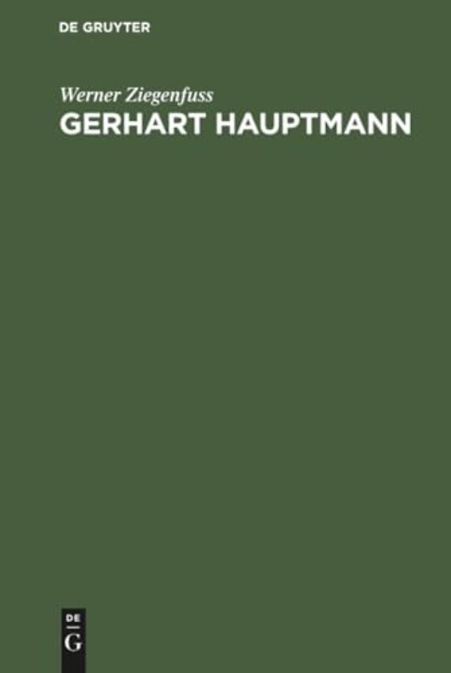 Gerhart Hauptmann – Dichtung und Gesellschaftsidee der bürgerlichen Humanität