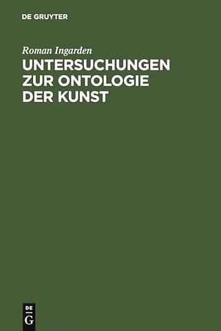 Untersuchungen zur Ontologie der Kunst – Musikwerk – Bild – Architektur – Film