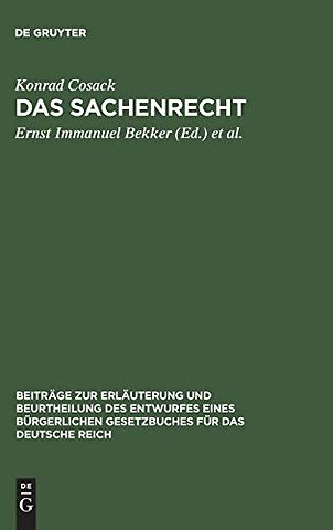 Das Sachenrecht – Mit Ausschluβ des besonderen Rechts der unbeweglichen Sachen im Entwurf eines bürgerlichen Gesetzbuches für das Deutsche Reich