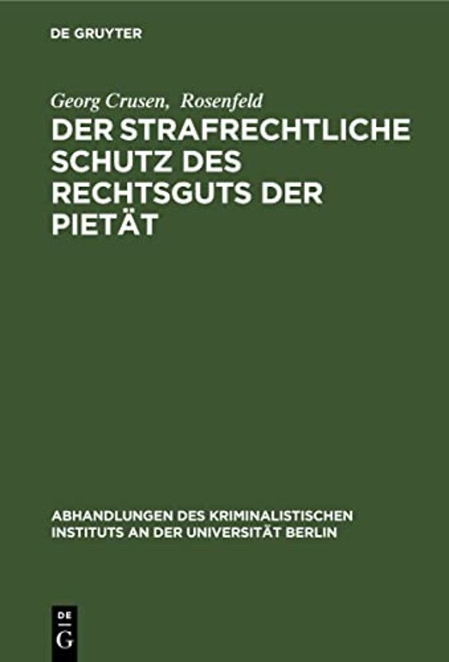 Der strafrechtliche Schutz des Rechtsguts der Pietat