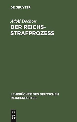 Der Reichs–Strafprozeβ